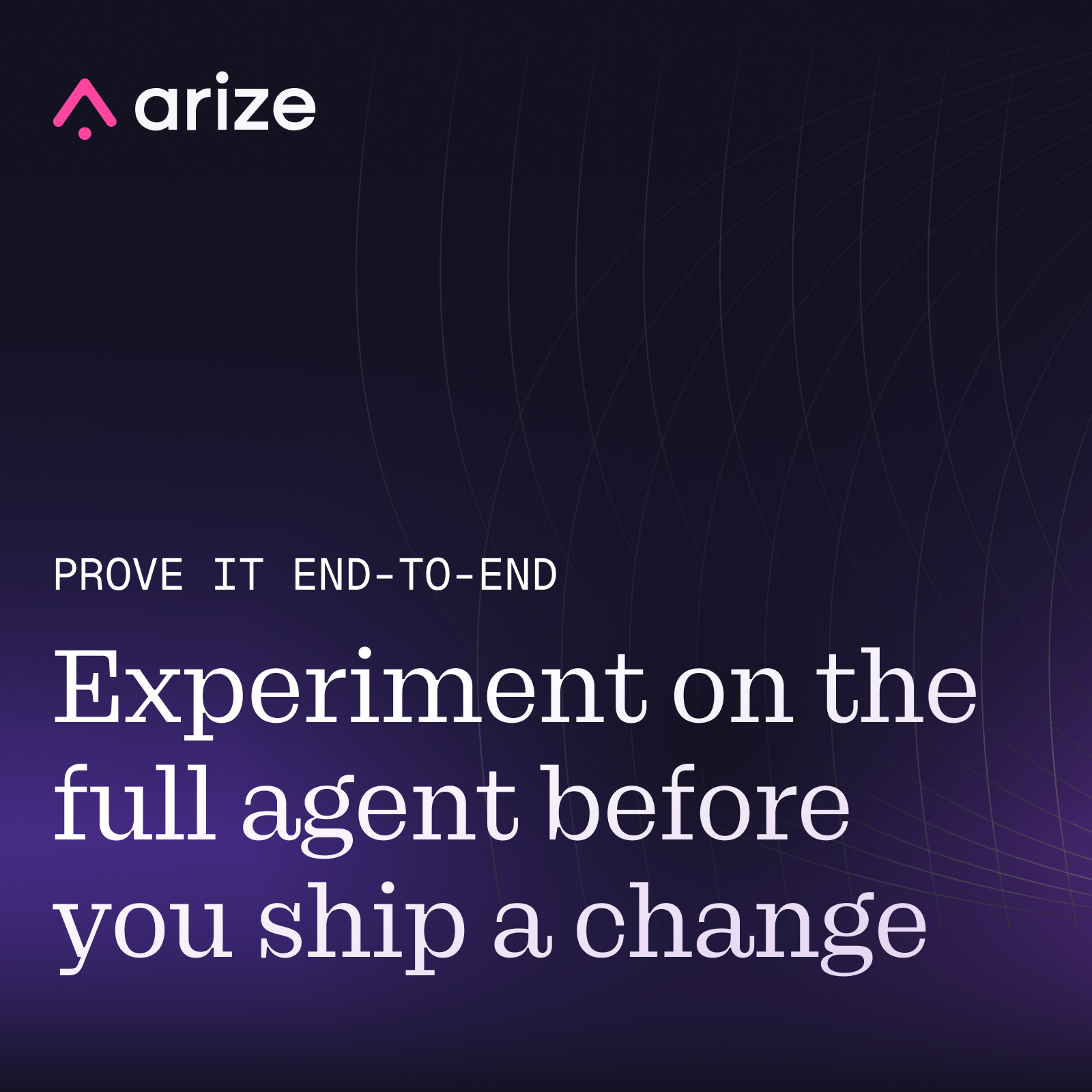 Prove it end-to-end: experiment on the full agent before you ship a change cover image