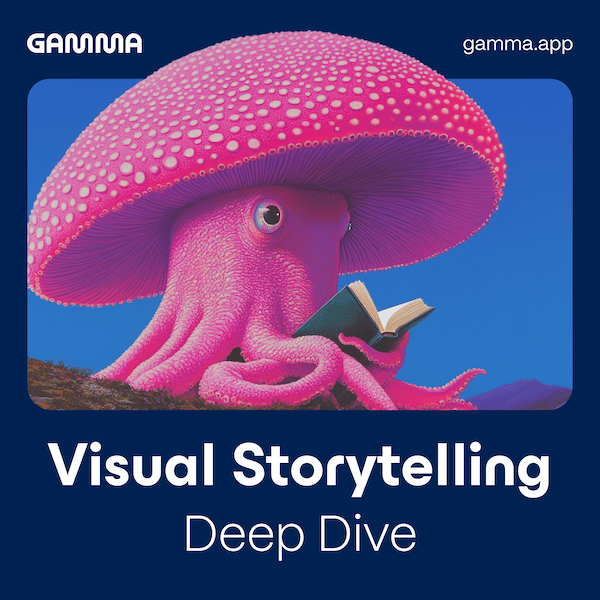 Visual Storytelling Deep Dive with Gamma cover image