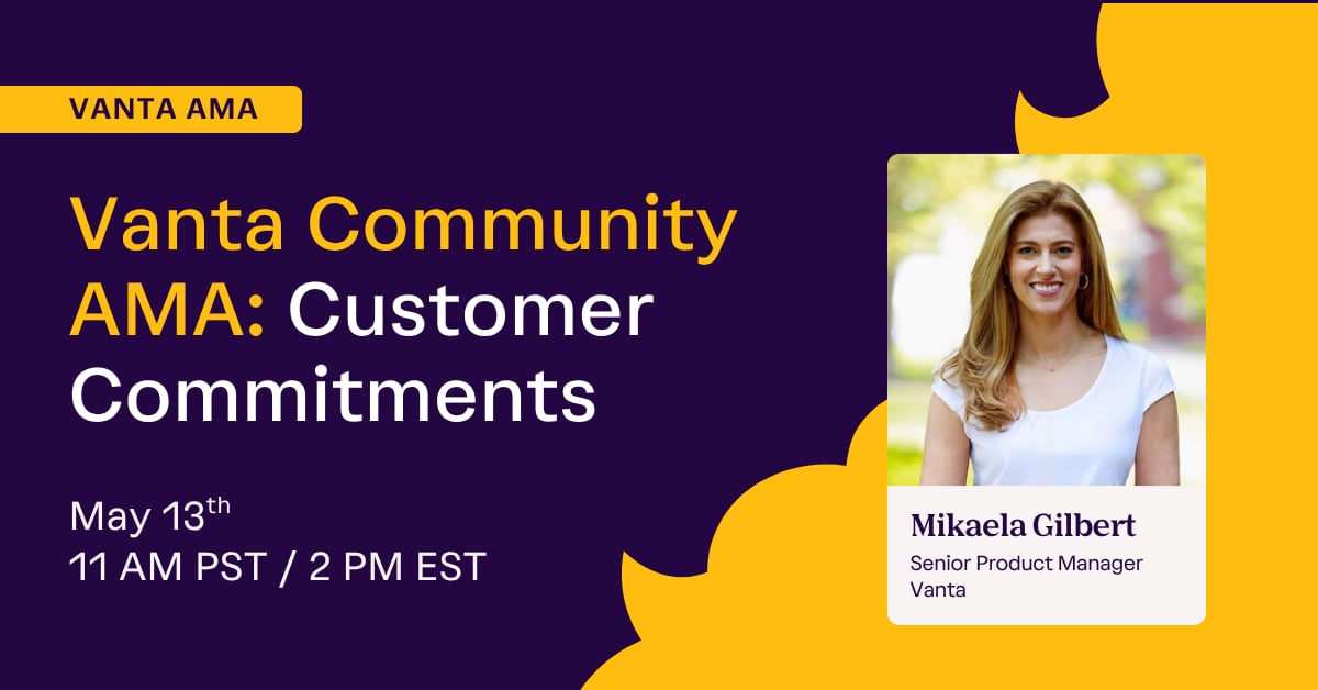 Vanta Community AMA: Customer Commitments cover image