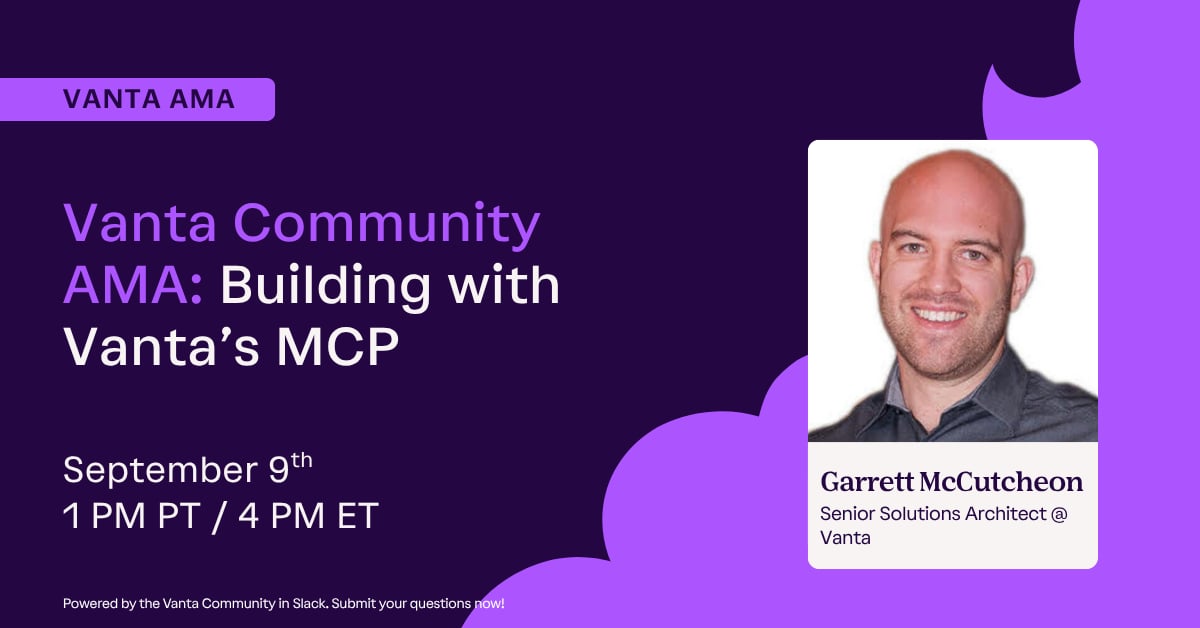 Vanta Community AMA: Building with Vanta’s MCP cover image