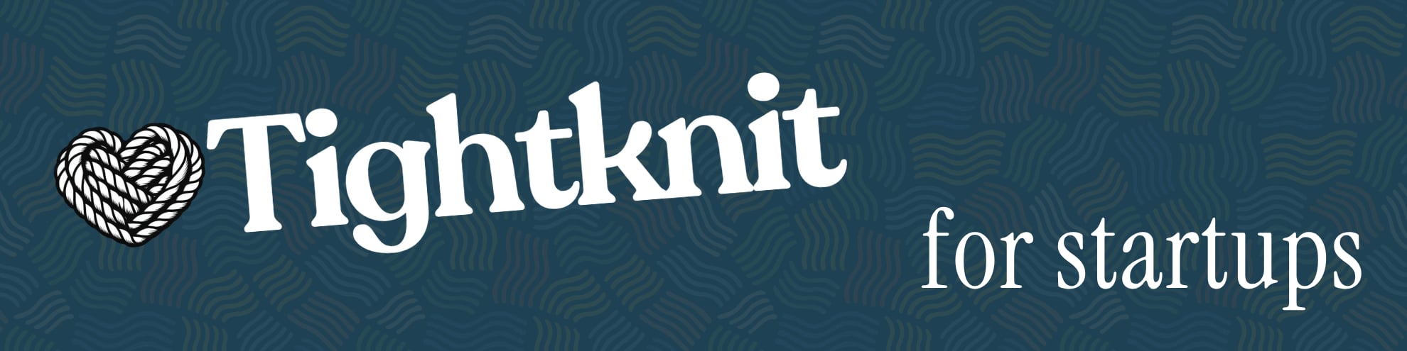 Tightknit for Startups: A Launch Program for Founders