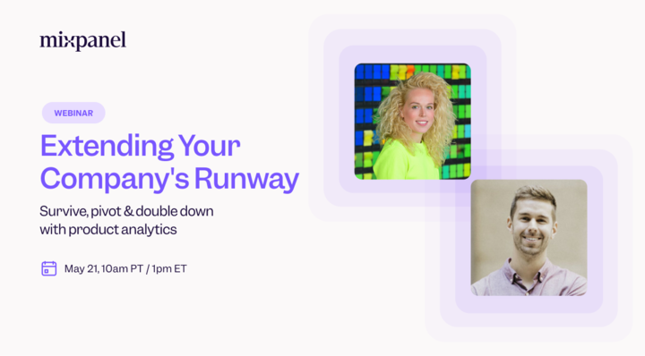 Webinar: Extend Your Company’s Runway with Product Analytics