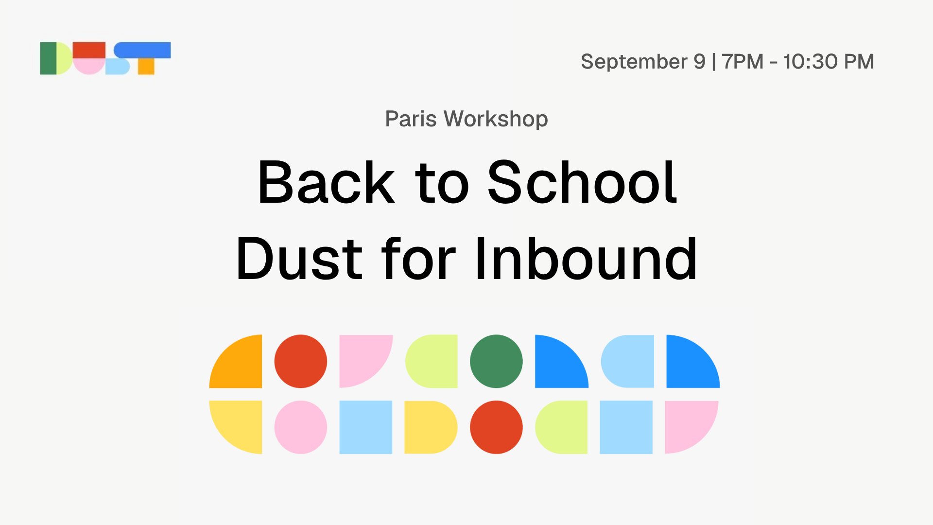 Back to School: Dust for Inbound - Paris Workshop