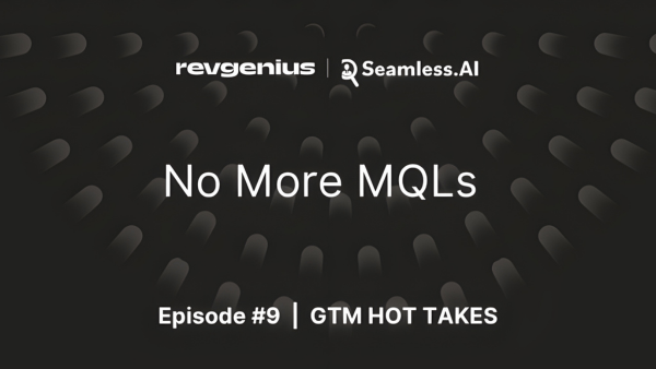 GTM Hot Takes Show Episode 9 - "No More MQLs"