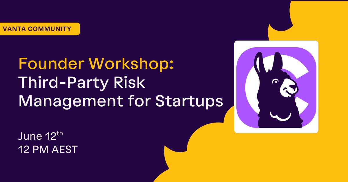 Founder Workshop: Third-Party Risk Management for Startups