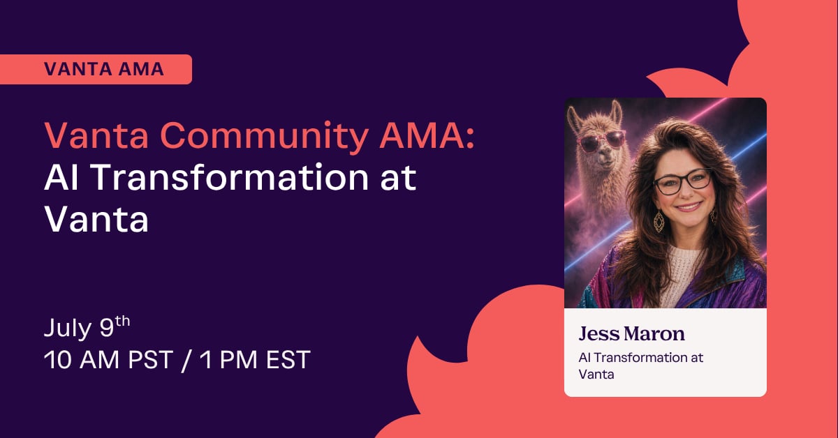 Vanta Community AMA: AI Transformation at Vanta
