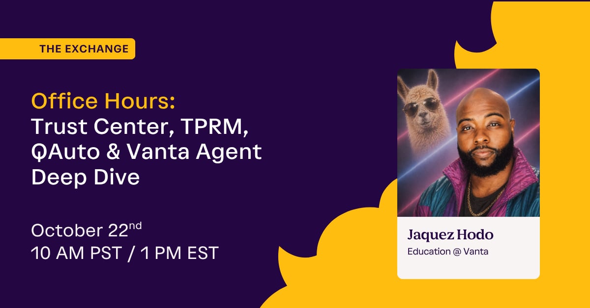 Office Hours: Trust Center, TPRM, QAuto & Vanta Agent Deep Dive
