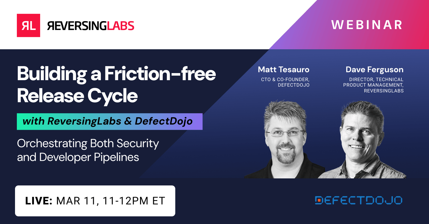 Orchestrating Both Security and Developer Pipelines with ReversingLabs & DefectDojo