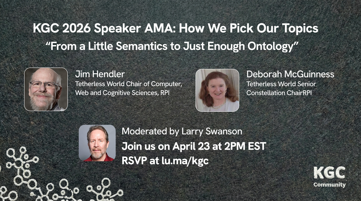 Behind the Talk: Jim Hendler & Deborah McGuinness | From a Little Semantics to Just Enough Ontology