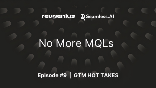 GTM Hot Takes Show Episode 9 - "No More MQLs"