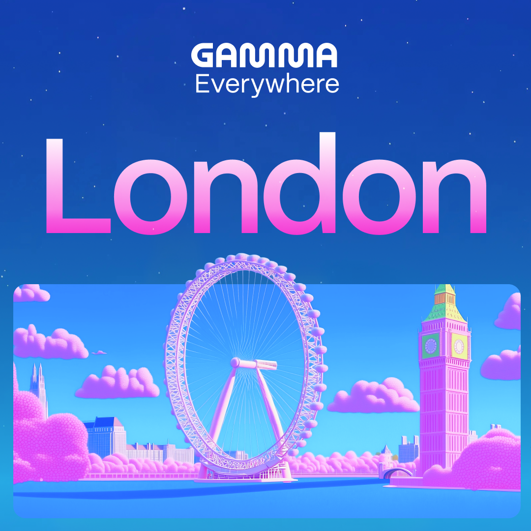 The Gamma Experience: London